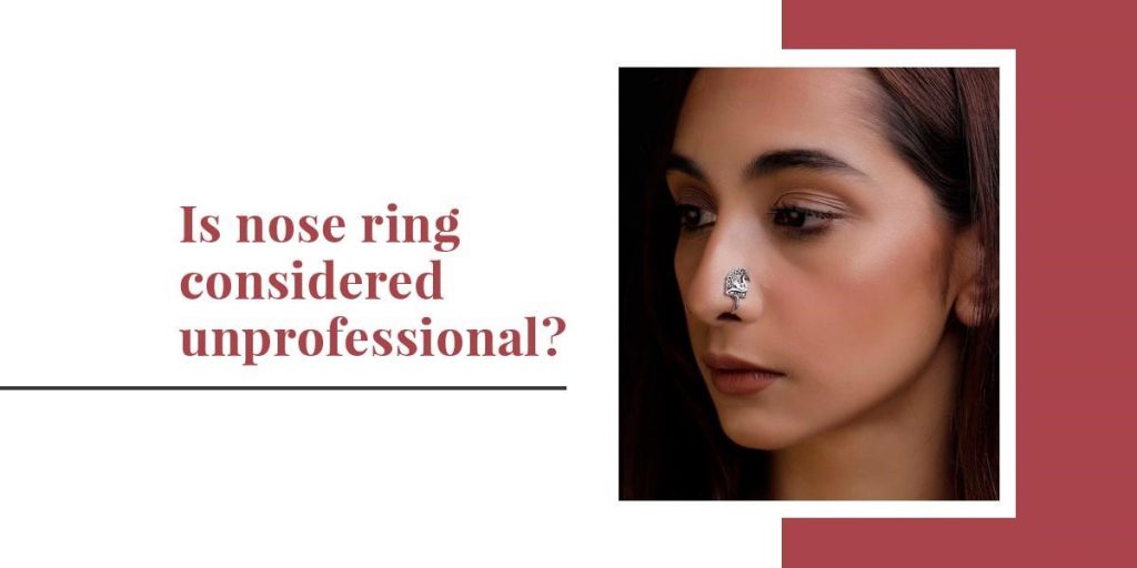 nose ring considered unprofessional? nose ring considered unprofessional?