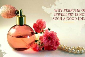 Why Perfume On Jewellery Is Not Such A Good Idea?